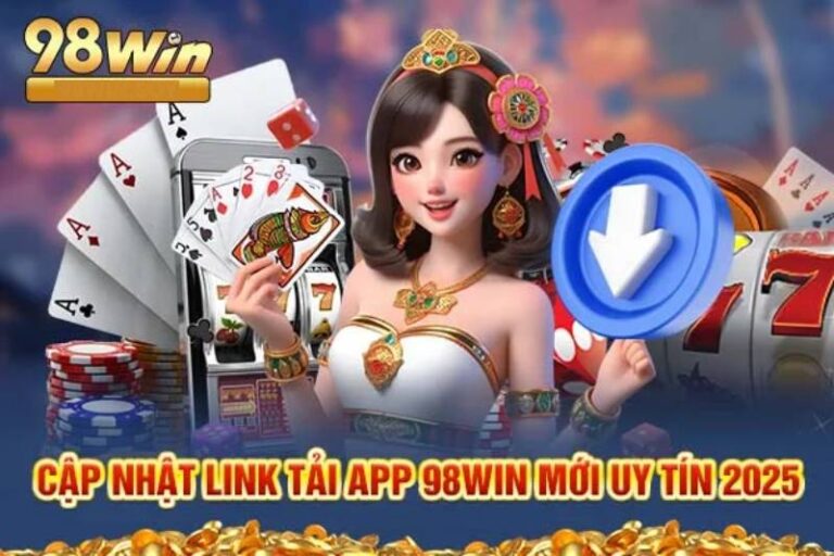 Tải App 98WIN - Trải Nghiệm Cá Cược Mượt Mà Trên Di Động 1 Tải App 98WIN - Trải Nghiệm Cá Cược Mượt Mà Trên Di Động